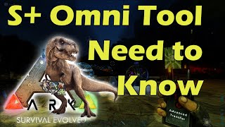 Ark Survival Evolved: S+ Omni Tool – Mod Spotlight