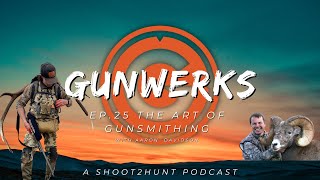 27. The art of Gunsmithing with Aaron Davidson the Founder of Gunwerks
