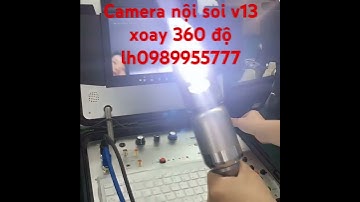 Camera nội soi công nghiệp V13 xoay 360 độ chiều ngang và 180 độ chiều dọc