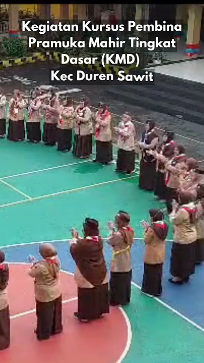 Kegiatan Kursus Pembina Pramuka Mahir Tingkat Dasar KMD KEC DUREN SAWIT