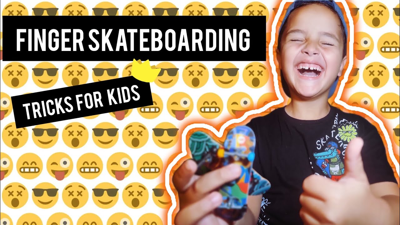 Fingerboarding, finger skateboard tricks for kids. Overview and