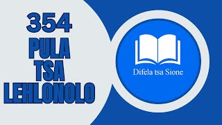 DIFELA TSA SIONE 354 | PULA TSA LEHLOHONOLO | SOUTH AFRICAN GOSPEL MUSIC