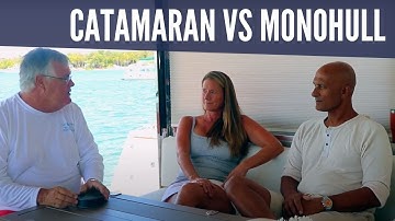Catamaran vs Monohull - What Previous Monohull Sailors Say