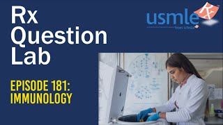Question Lab - Episode 181: Immunology