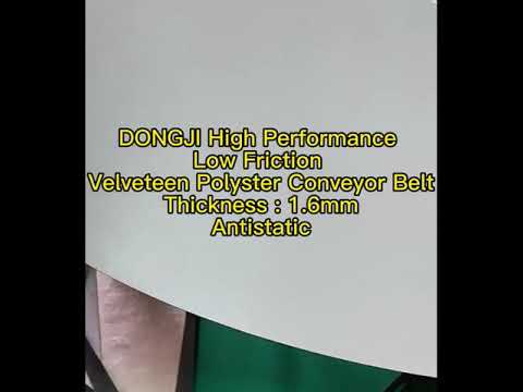DONGJI High Performance Low Friction Velveteen Polyster Conveyor Belt