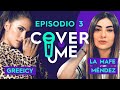 Cover Me - Greeicy y La Mafe Méndez | Episodio 03 🎤