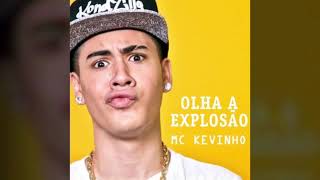 MC Kevinho - Olha a Explosão HQ