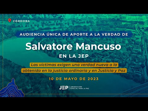 Audiencia Única de Aporte a la Verdad Salvatore Mancuso | Sesión 1 | 20230510