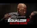 THE EQUALIZER 3 - Deleted Scene