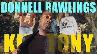 KILL TONY #499 - DONNELL RAWLINGS
