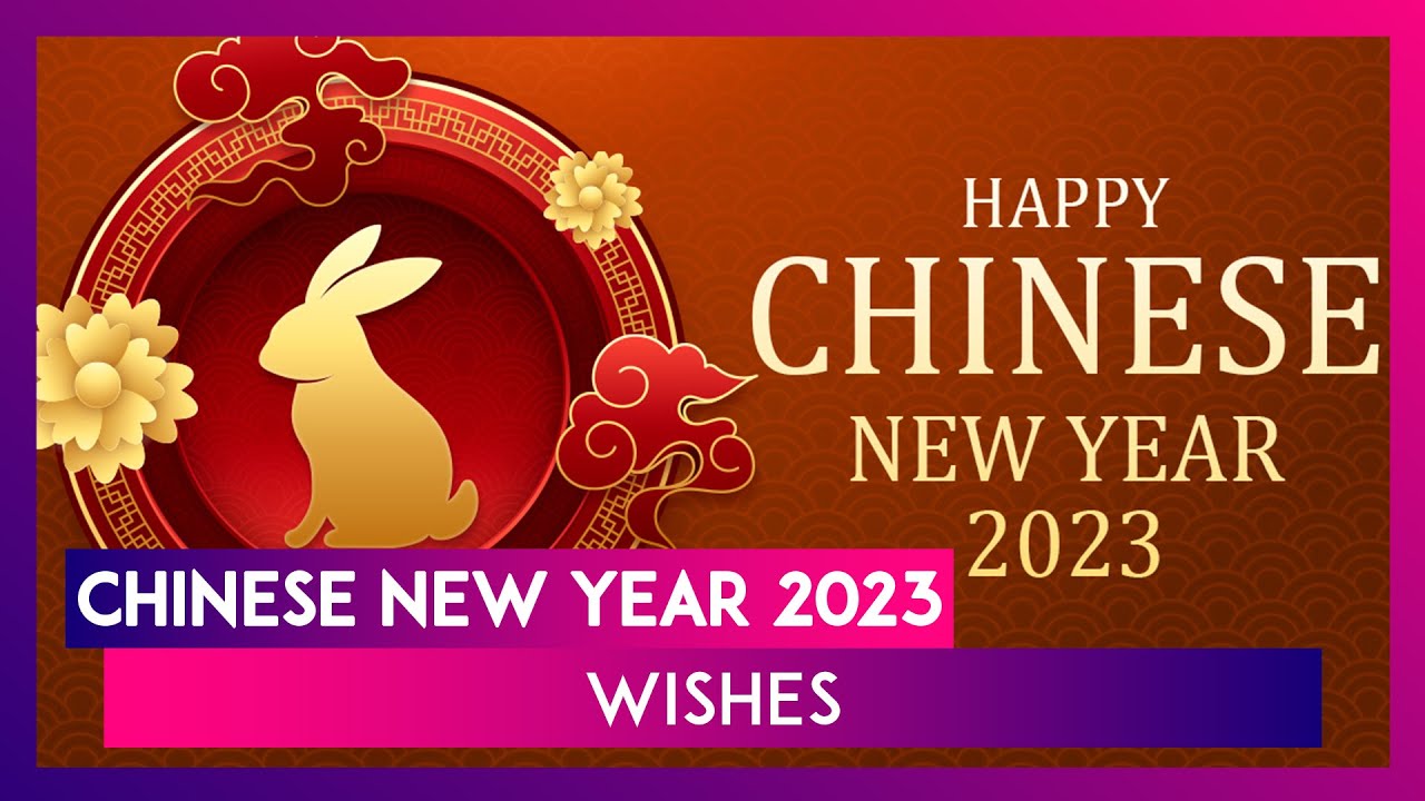 70 Chinese New Year Wishes and Lunar New Year Greetings for 2023