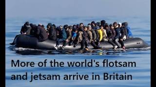 The true nature of ‘asylum-seekers’, drifters and other ne’er-do-wells, in Britain and elsewhere
