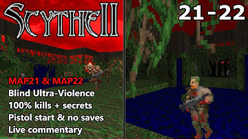Doom II: Scythe 2 - MAP21 (Doom Gardens) + MAP22 (The Garden Base II) - Blind Ultra-Violence 100%