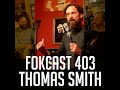 Fokcast 403 thomas smith is een rebel