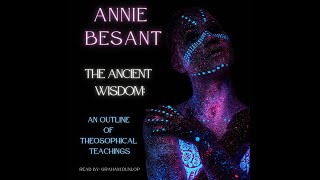 The Ancient Wisdom, An Outline Of Theosophical Teachings By Annie Besant sample. Astral, Karma etc
