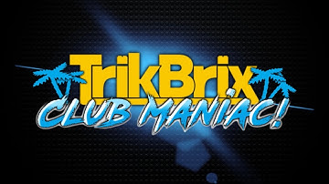 TrikBrix Club Maniac!