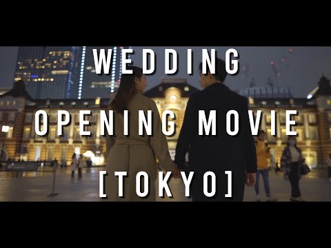 Wedding Opening Movie [TOKYO] 結婚式オープニングムービー