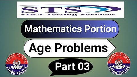 Sindh Police Test Preparation | Mathematics 20% | Age Problem | Part 03 | Most Important Questions