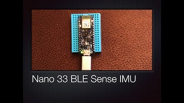 Arduino Nano 33 BLE Sense - IMU