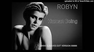 Robyn - Human Being (DJ Dave-G Ext. Version)