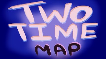 TWO TIME [Small Animators, ANYTHING MAP] !!! BACKUPS OPEN !!!