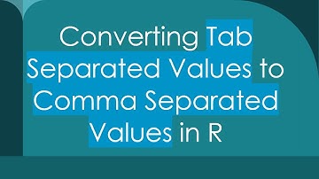 Converting Tab Separated Values to Comma Separated Values in R