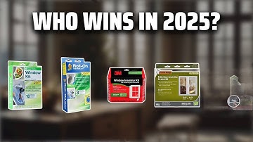 The Top 5 Best Window Insulation Kit in 2025 - Must Watch Before Buying!