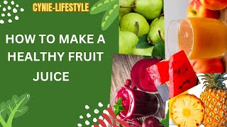 HOW TO MAKE A HEALTHY FRUIT JUICE |USING ONLY 5 FRUITS |REFRESHING HOMEMADE FRUIT JUICE.