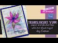 Paint a flower with alcohol inks on translucent YupoWith Lucy