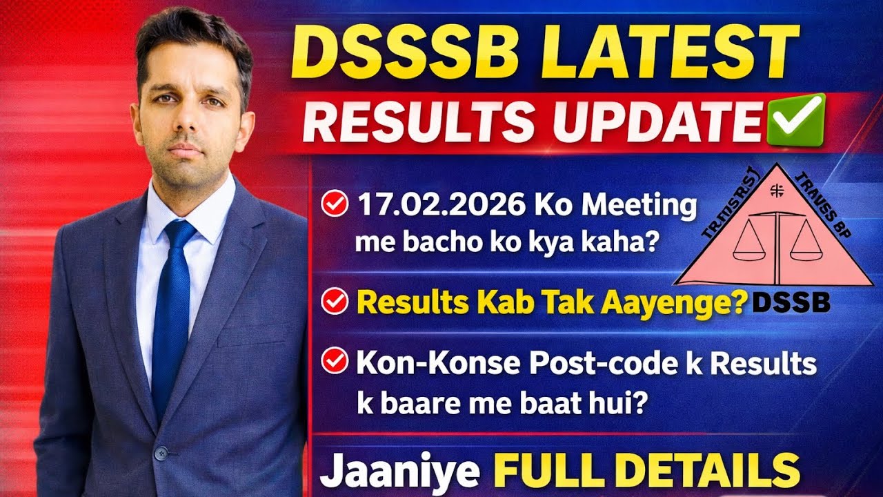 DSSSB RESULTS MEETING LATEST UPDATE 17.02.2026 ✅/RESULTS DATE CONFIRMD/ CUTOFF/ PGT/TGT/PRT/NTT