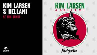 Miniatura de vídeo de "Kim Larsen & Bellami - Se Min Dukke (Official Audio)"
