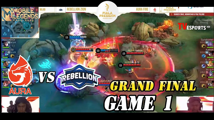 GRAND FINAL | AURA FIRE vs REBELLION ZION | GAME 1 | PIALA PRESIDEN