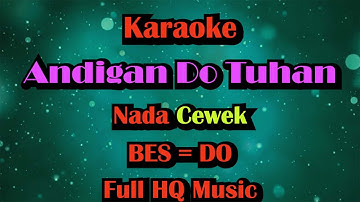 KARAOKE ANIS GEA Andigan Do Tuhan NADA CEWEK ORIGINAL