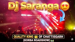 Dj Saranga 😍🔥 No.1 Quality On Cg Djs || My first Time Experience ♥️ Korba Chhattisgarh Best Dj