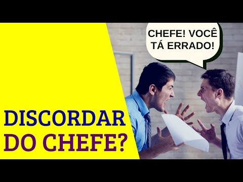 Como FALAR para o seu CHEFE que ele está ERRADO!?