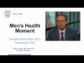 Mayo Men's Health Moment: Erectile Dysfunction (ED) Treatment: Pills