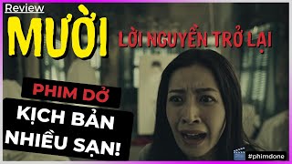 Review MƯỜI - Lời nguyền trở lại: DỞ, kịch bản NHIỀU SẠN! [PhimDoNe]