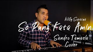 Se Pung Kata Amin - Willy Sopacua (Cover by Sandro Tamaela) Versi Keyboard