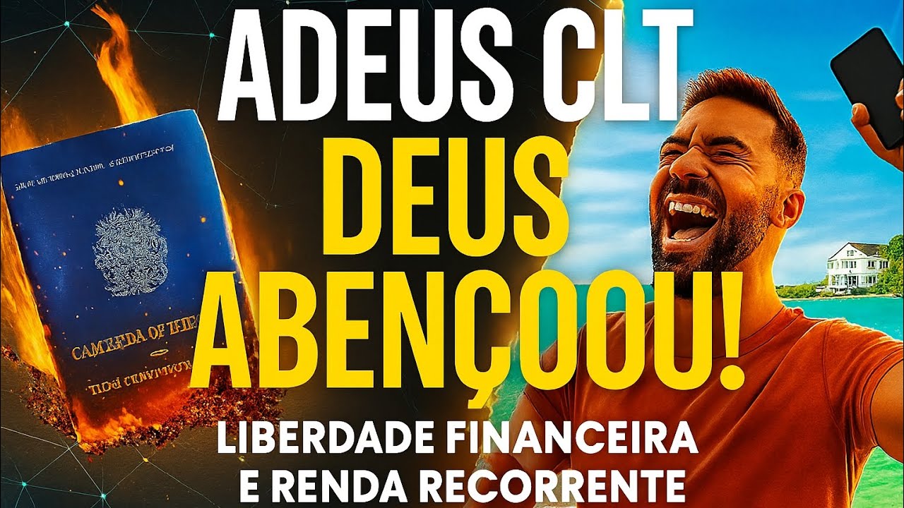 Adeus CLT, Deus Abençoou! Liberdade Financeira e Renda Recorrente