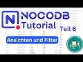 NocoDB Crashkurs Teil 6 - Ansichten und Filter konfigurieren, Erweiterte Mathematik mit Rollups