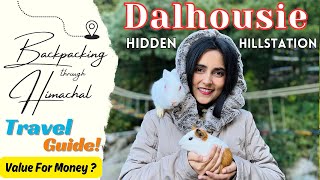 Dalhousie - Top Places To Visit | Detailed Itinerary | Dalhousie Tour & Plan Budget |Dalhousie Guide