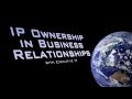 Intellectual Property Ownership In Business Relationships Training Program - Executive IP