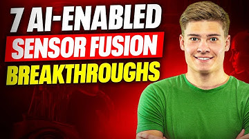7 AI-Powered Sensor Fusion Breakthroughs!