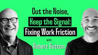 The #1 Productivity Killer in Your Company (And How to Fix It) | Robert Sutton