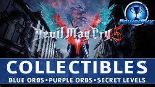 Devil May Cry 5 (DMC5) - All Collectible Locations (Blue & Purple Orb Fragments, Secret Missions)