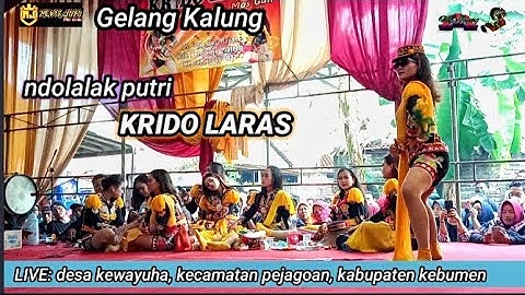 Gelang Kalung || ndolalak putri || KRIDO LARAS (purworejo) LIVE: kewayuhan, kec.pejagoan,kebumen