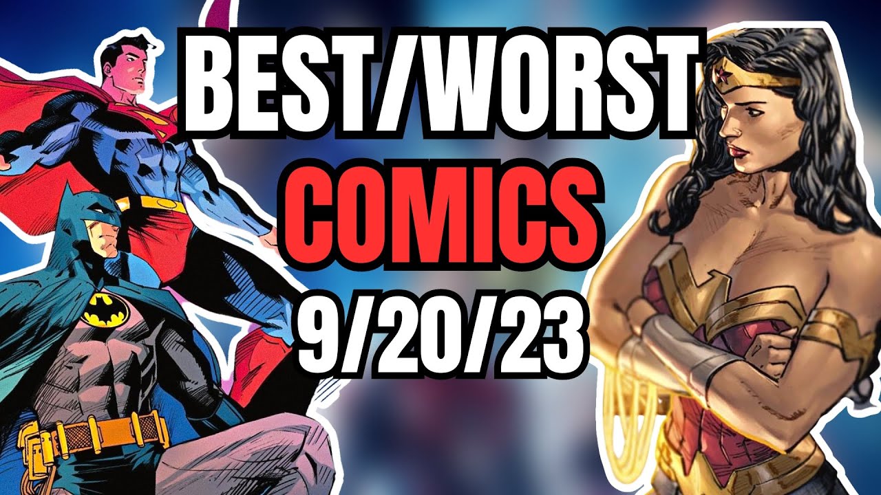 🔥 The BEST & WORST Comics of the Week! 09/20/23