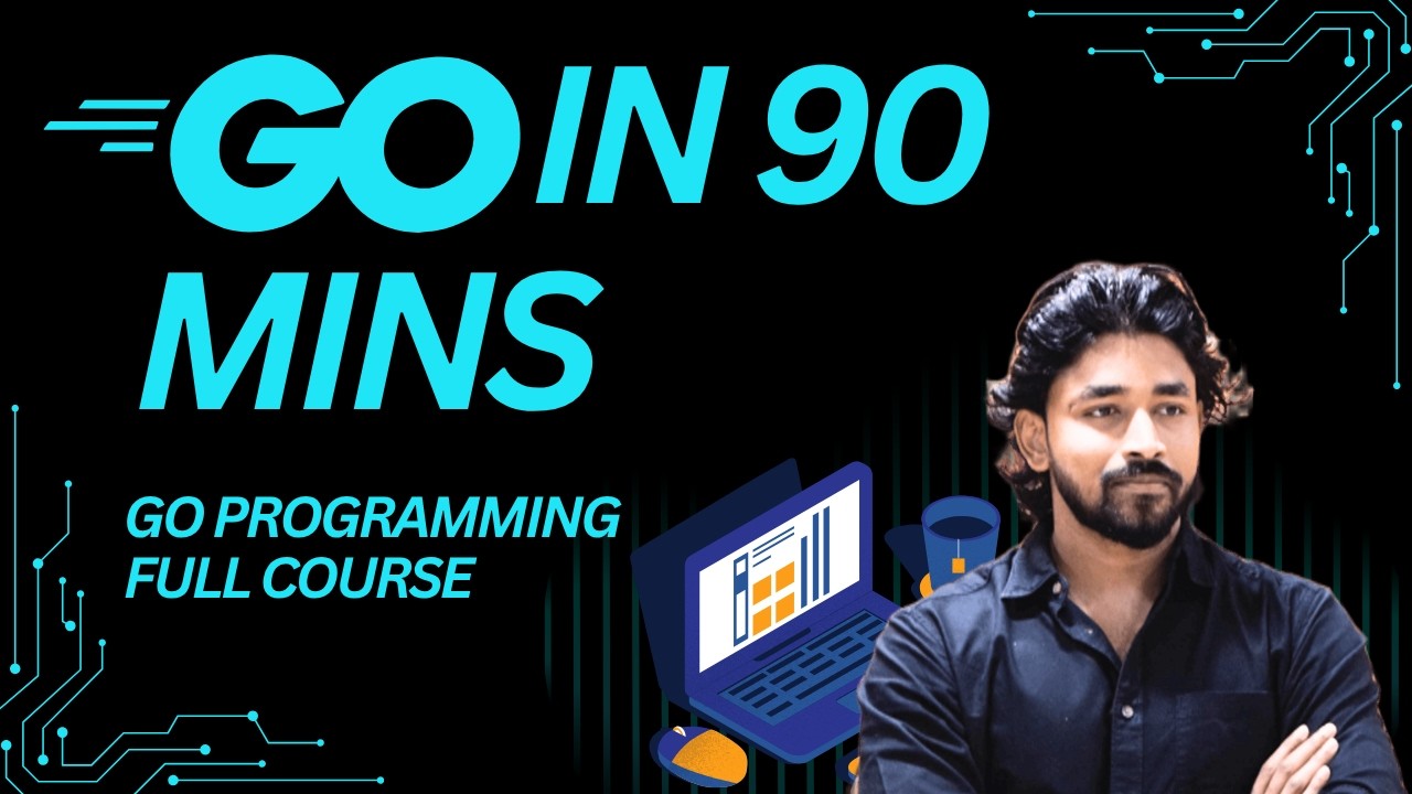 Golang Full Course for Beginners (2026) | Learn Go in 90 Minutes 🚀 | Go ...
