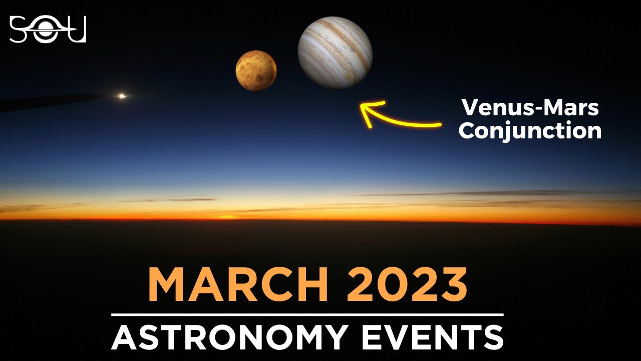 Don't Miss These Astronomy Events In March 2023 JupiterVenus