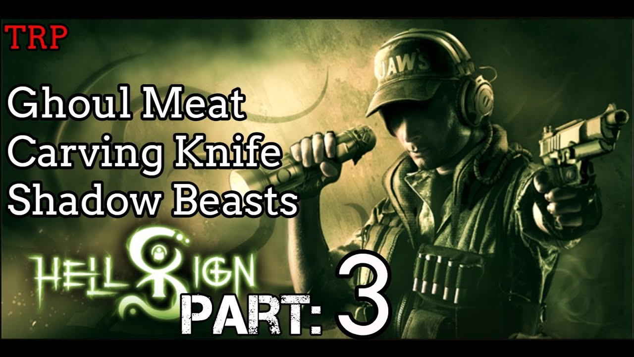 HELLSIGN: Walkthrough | Part 3 | Ghoul Meat - Carving Knife - Shadow Beast | PC Full Release